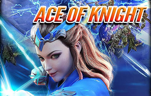 Scarica Ace of knight gratis per Android.