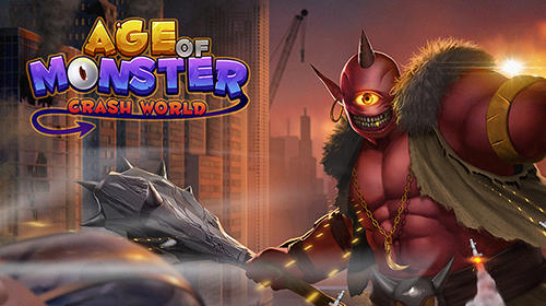 Age of monster: Crash world