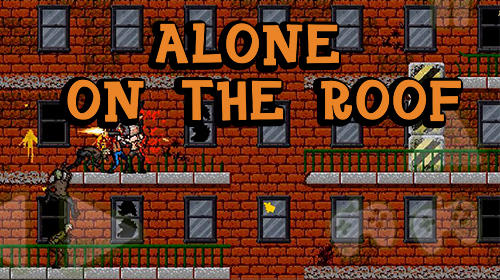 Alone on the roof