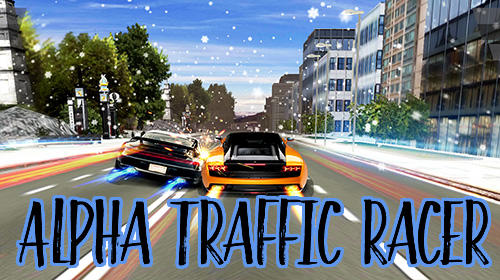 Scarica Alpha traffic racer gratis per Android 2.3.