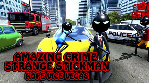 Amazing crime strange stickman: Rope vice Vegas