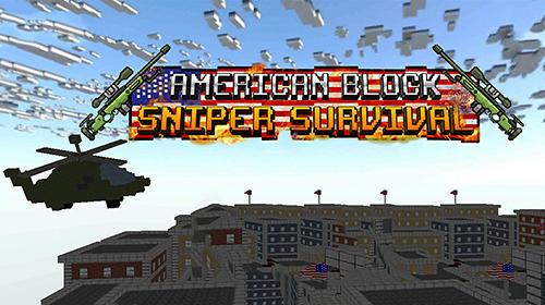 Scarica American block sniper survival gratis per Android.