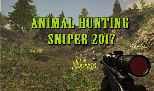 Scarica Animal hunting sniper 2017 gratis per Android.