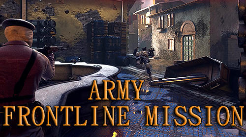 Scarica Army frontline mission: Strike shooting force 3D gratis per Android 2.3.