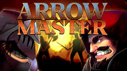 Scarica Arrow master: Castle wars gratis per Android.