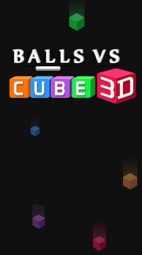 Scarica Balls VS cube 3D gratis per Android.