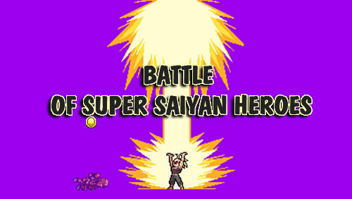 Scarica Battle of super saiyan heroes gratis per Android.