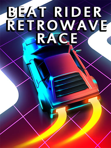 Scarica Beat rider: Retrowave race gratis per Android.