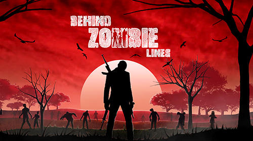 Scarica Behind zombie lines gratis per Android 4.1.