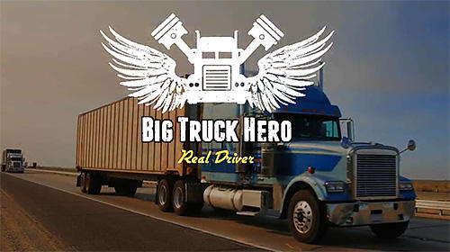 Scarica Big truck hero 2: Real driver gratis per Android.