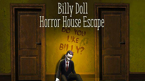 Scarica Billy doll: Horror house escape gratis per Android.