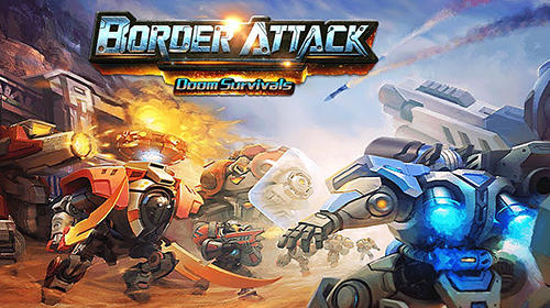 Scarica Border attack: Doom survivals gratis per Android.