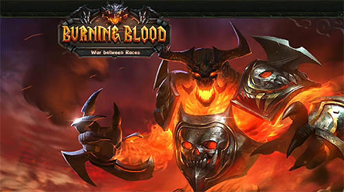 Scarica Burning blood: War between races gratis per Android.