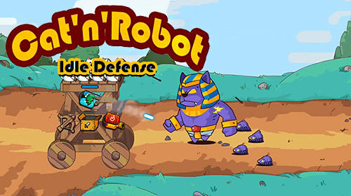 Scarica Cat'n'robot: Idle defense gratis per Android.