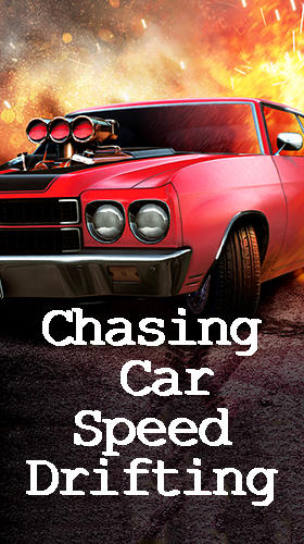 Chasing car speed drifting