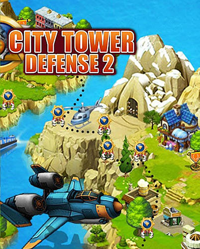Scarica City tower defense final war 2 gratis per Android.