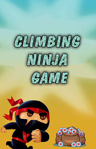 Scarica Climbing ninja game gratis per Android.