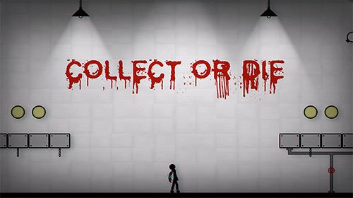 Scarica Collect or die gratis per Android 4.1.