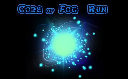 Scarica Core of fog: Run gratis per Android 4.0.