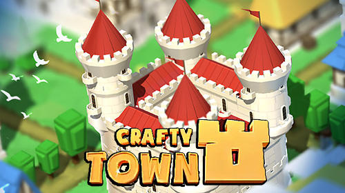 Scarica Crafty town: Idle city builder gratis per Android.