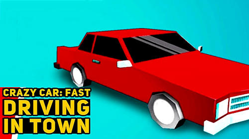 Scarica Crazy car: Fast driving in town gratis per Android.