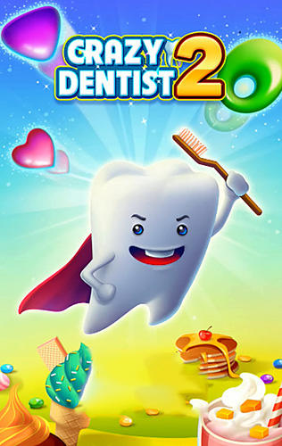 Crazy dentist 2: Match 3 game