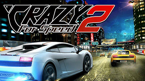Scarica Crazy for speed 2 gratis per Android.