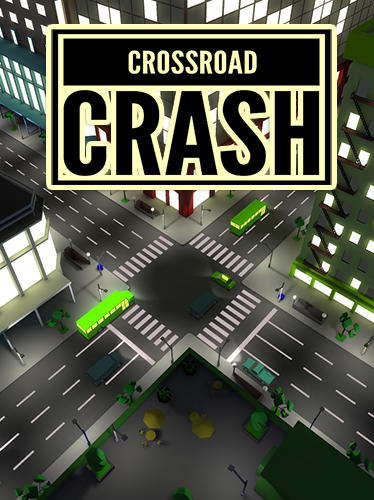 Scarica Crossroad crash gratis per Android.