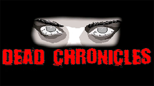 Scarica Dead chronicles gratis per Android 2.3.