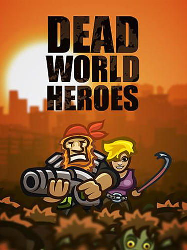 Scarica Dead world heroes: Lite gratis per Android.
