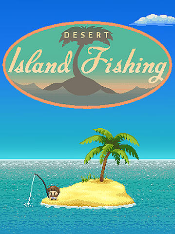Scarica Desert island fishing gratis per Android.