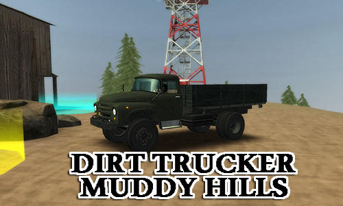 Scarica Dirt trucker: Muddy hills gratis per Android.