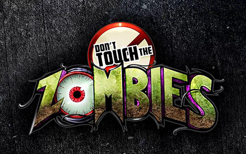 Scarica Don't touch the zombies gratis per Android 4.1.