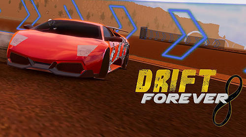 Scarica Drift forever! gratis per Android 4.0.