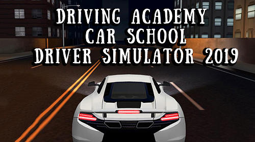Scarica Driving academy: Car school driver simulator 2019 gratis per Android 4.1.