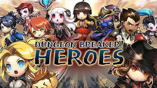Scarica Dungeon breaker! Heroes gratis per Android.