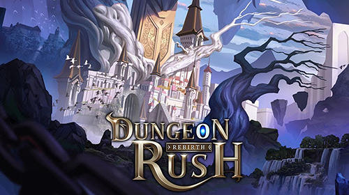 Scarica Dungeon rush: Rebirth gratis per Android.