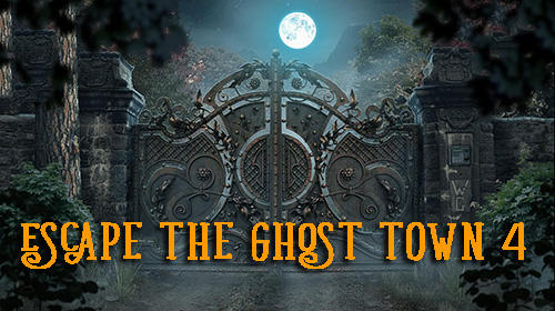 Scarica Escape the ghost town 4 gratis per Android.