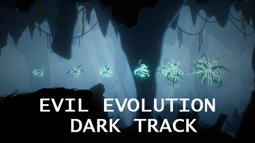 Scarica Evil evolution: Dark track gratis per Android.