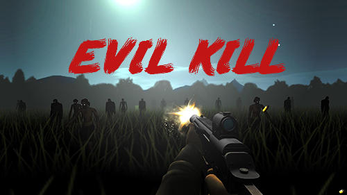 Scarica Evil kill gratis per Android.