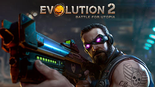 Scarica Evolution 2: Battle for Utopia gratis per Android.