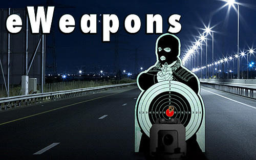 Scarica eWeapon: Gun weapon simulator gratis per Android.