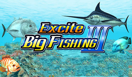 Scarica Excite big fishing 3 gratis per Android.