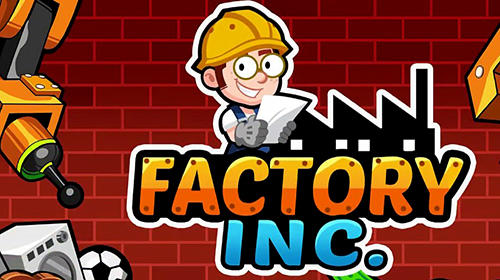 Scarica Factory inc. gratis per Android.