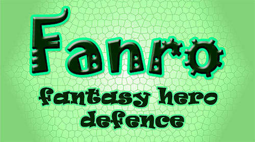 Scarica Fanro: Fantasy hero defence gratis per Android 5.0.