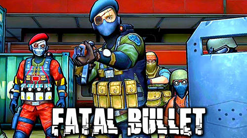 Scarica Fatal bullet: FPS gun shooting game gratis per Android.