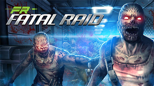 Scarica Fatal raid gratis per Android.