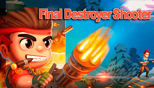 Scarica Final destroyer shooter gratis per Android.