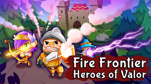 Scarica Fire frontier: Heroes of valor gratis per Android.