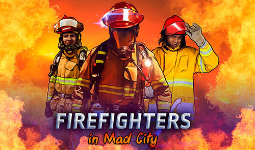 Scarica Firefighters in Mad City gratis per Android.
